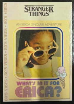 This is your Story STRANGER THINGS - What’s in it for Erica?