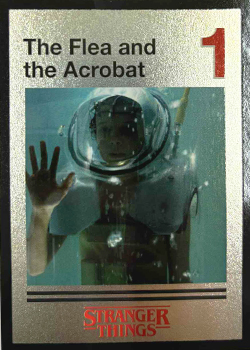 This is your Story STRANGER THINGS - The Flea and the Acrobat HOLO